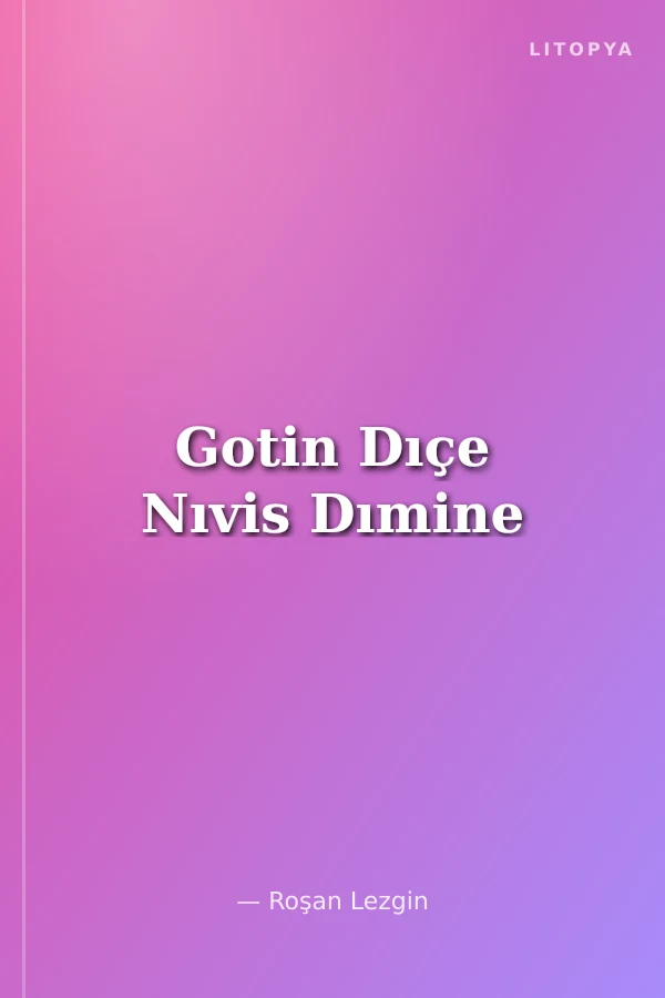 Gotin Dıçe Nıvis Dımine