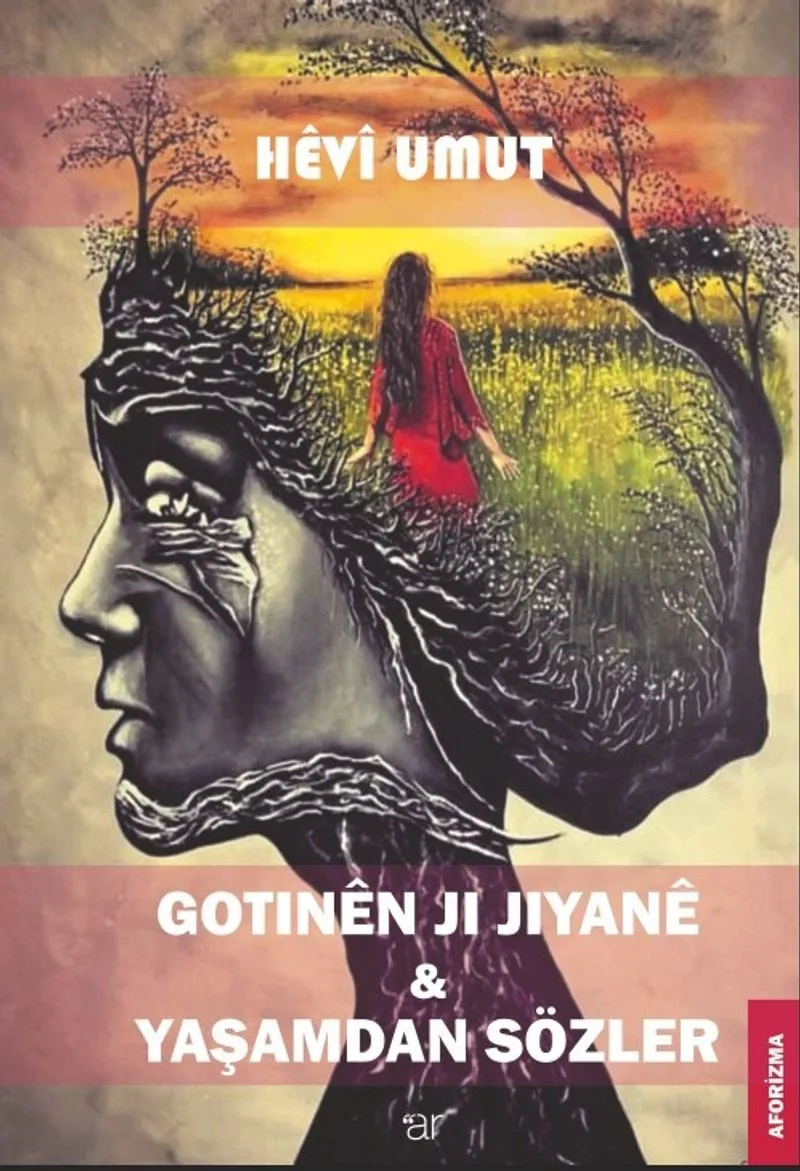 Gotinên Ji Jiyanê Yaşamdan Sözler