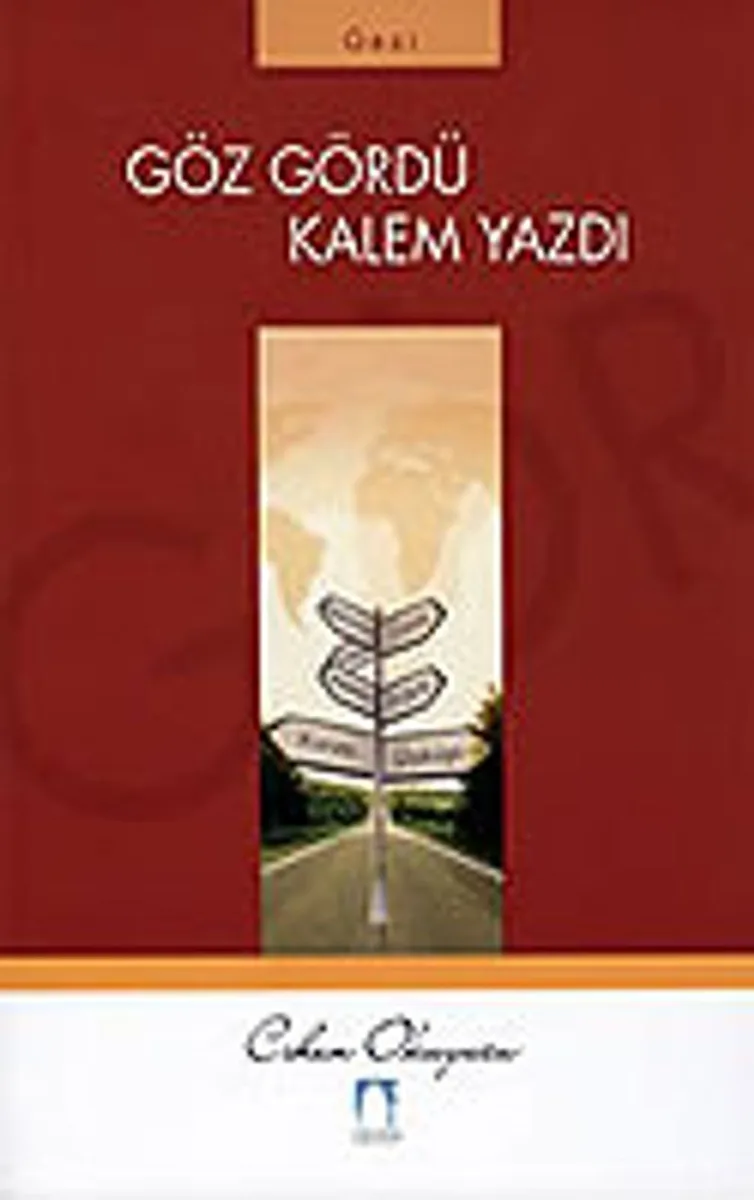 Göz Gördü Kalem Yazdı