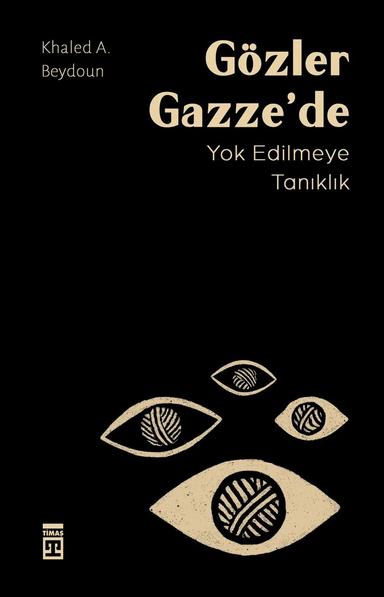 Gözler Gazze'de Yok Edilmeye Tanıklık