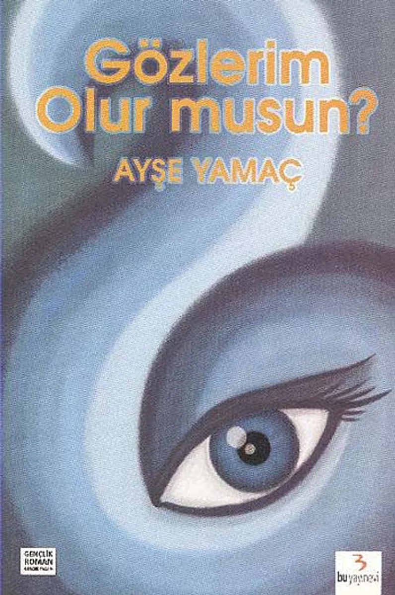 Gözlerim Olur musun?