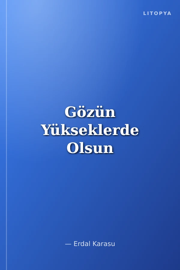 Gözün Yükseklerde Olsun
