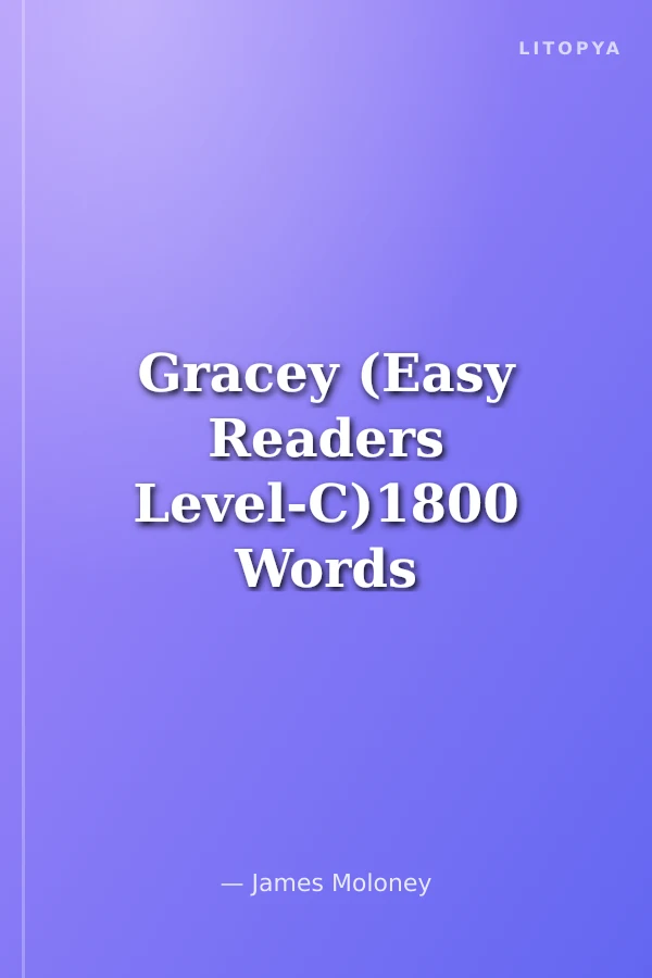 Gracey (Easy Readers Level-C)1800 Words