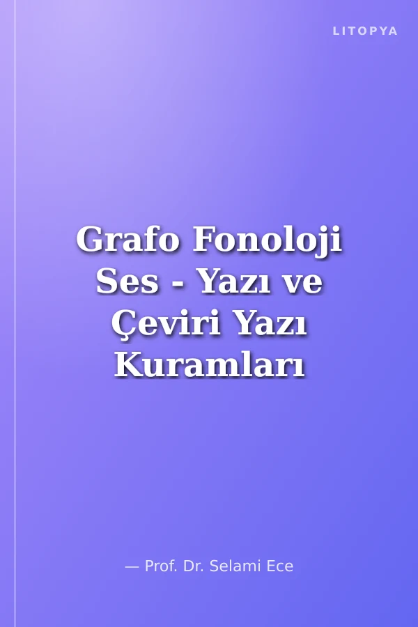 Grafo Fonoloji Ses - Yazı ve Çeviri Yazı Kuramları