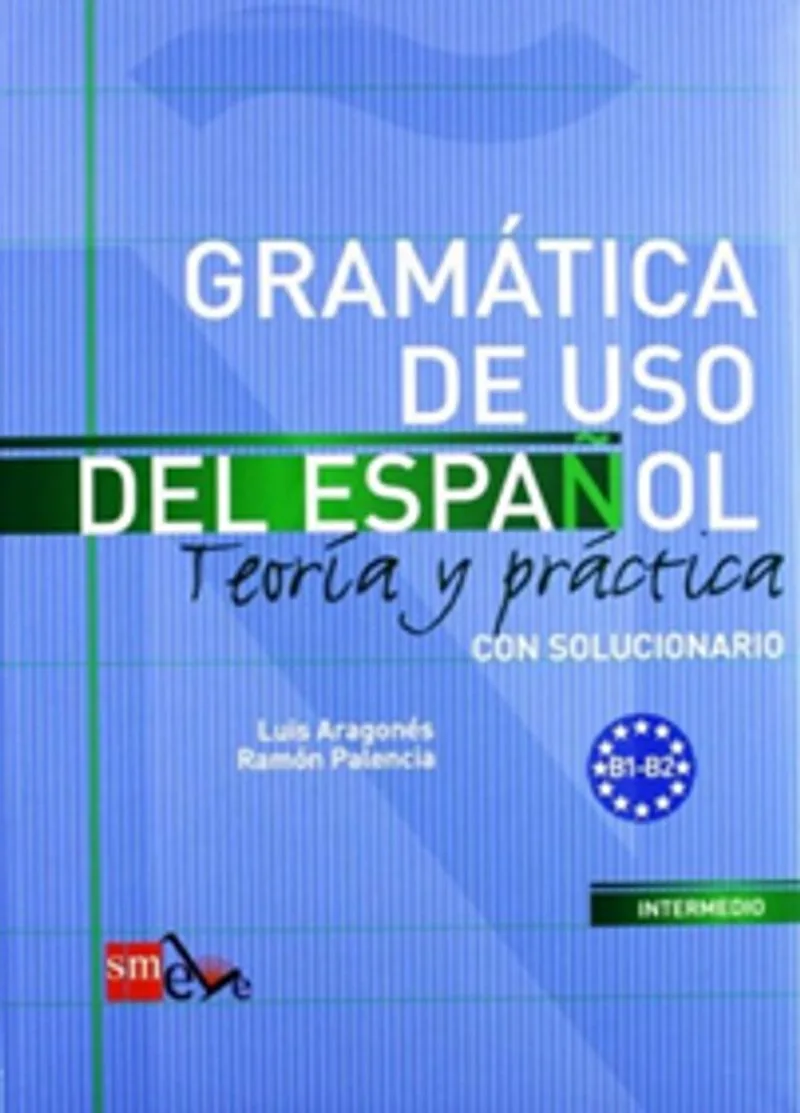 Gramatica de uso del Espanol B1-B2