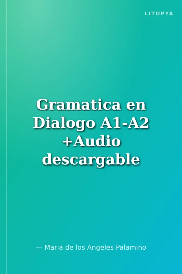 Gramatica en Dialogo A1-A2 +Audio descargable