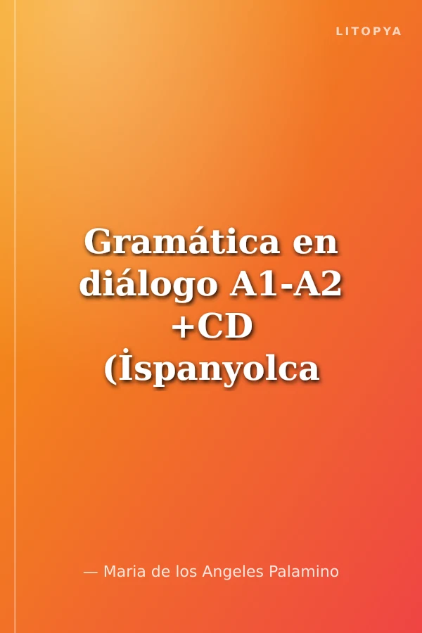 Gramática en diálogo A1-A2 +CD (İspanyolca Temel Seviye Gramer)