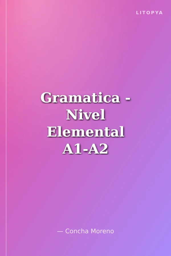 Gramatica - Nivel Elemental A1-A2 +2 Cd