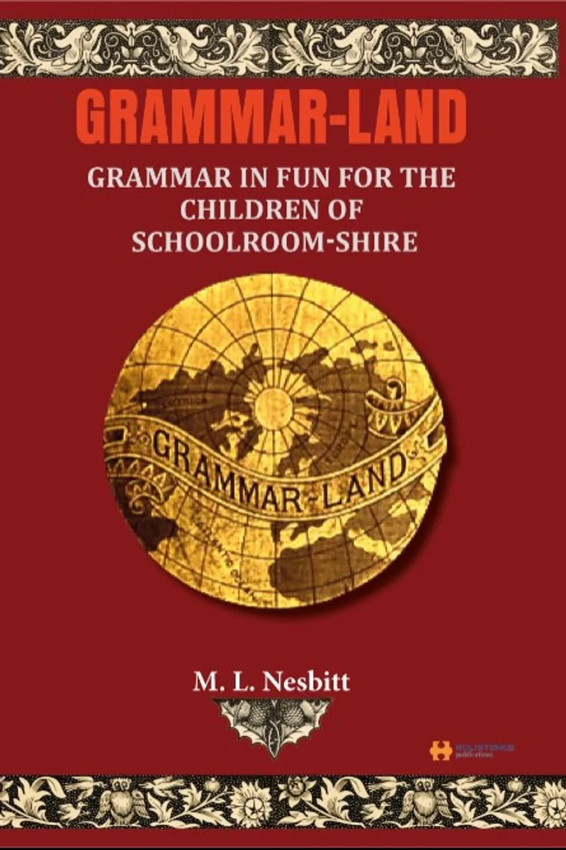 Grammar-Land Grammar in Fun for the Children of Schoolroom-shire