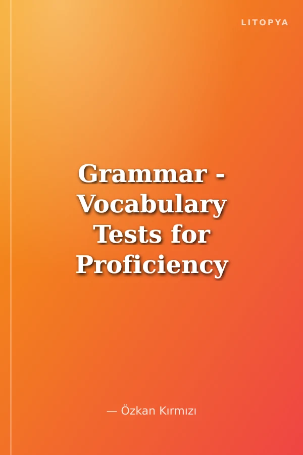 Grammar - Vocabulary Tests for Proficiency