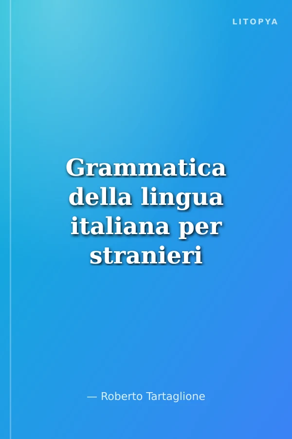 Grammatica della lingua italiana per stranieri B1-B2
