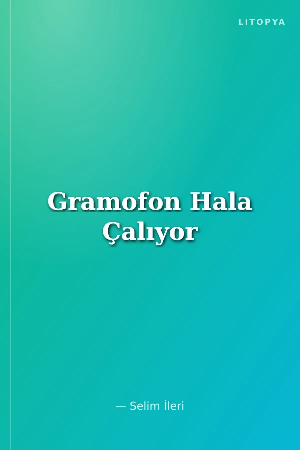 Gramofon Hala Çalıyor