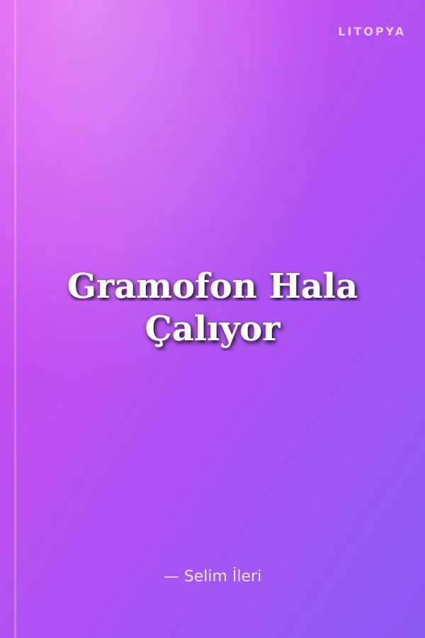 Gramofon Hala Çalıyor
