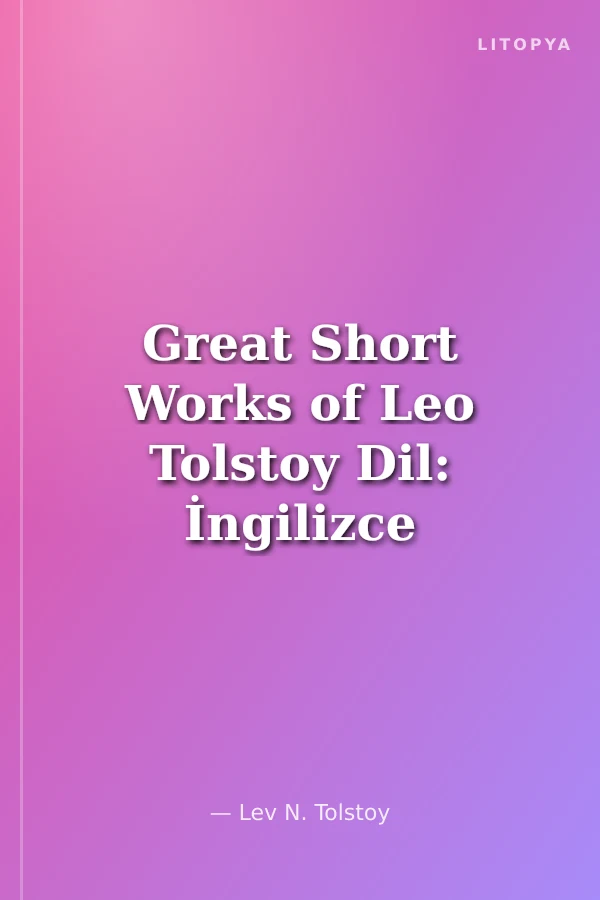 Great Short Works of Leo Tolstoy Dil: İngilizce