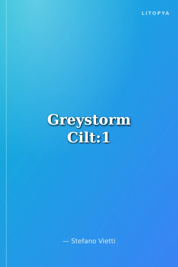 Greystorm Cilt:1