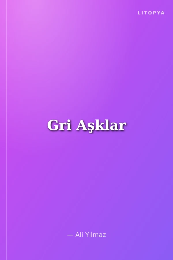 Gri Aşklar