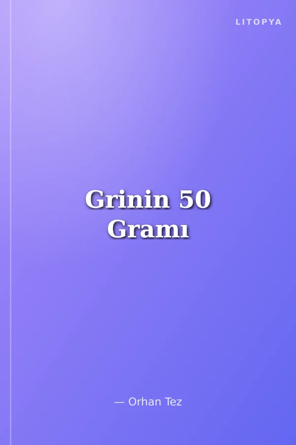 Grinin 50 Gramı