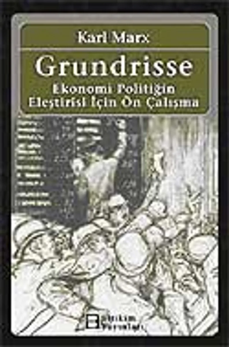 Grundrisse Ekonomi Politiğin Eleştirisi İçin Ön Çalışma