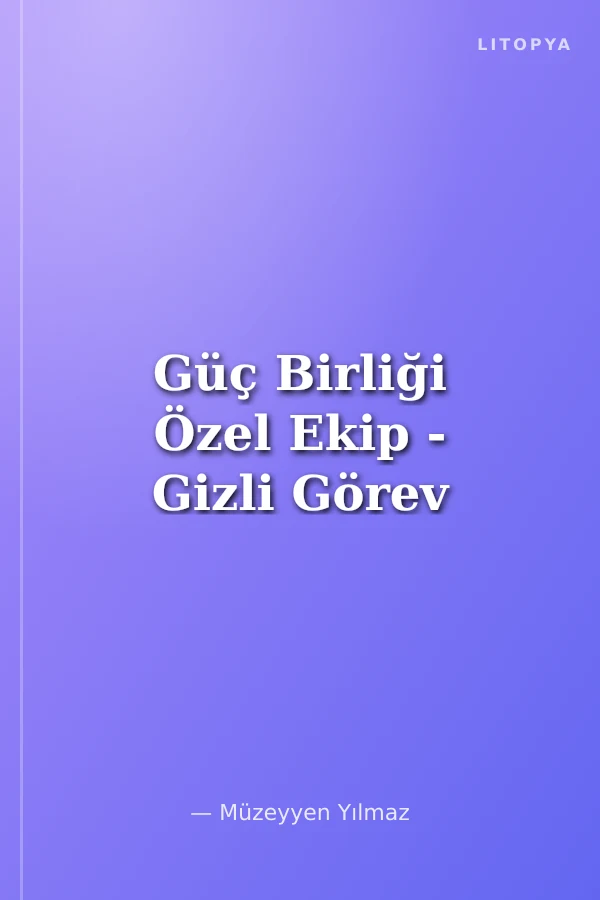 Güç Birliği Özel Ekip - Gizli Görev