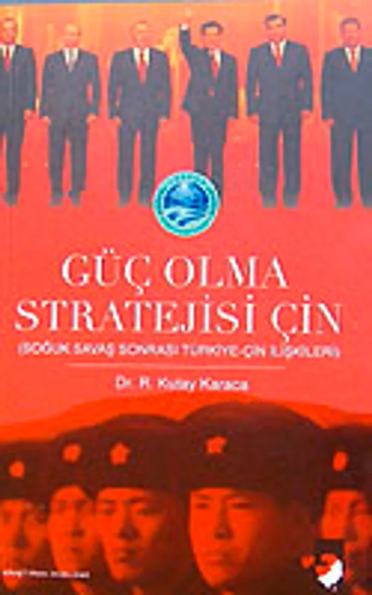 Güç Olma Stratejisi İçin Soğuk Savaş Sonrası Türkiye-Çin İlişkileri