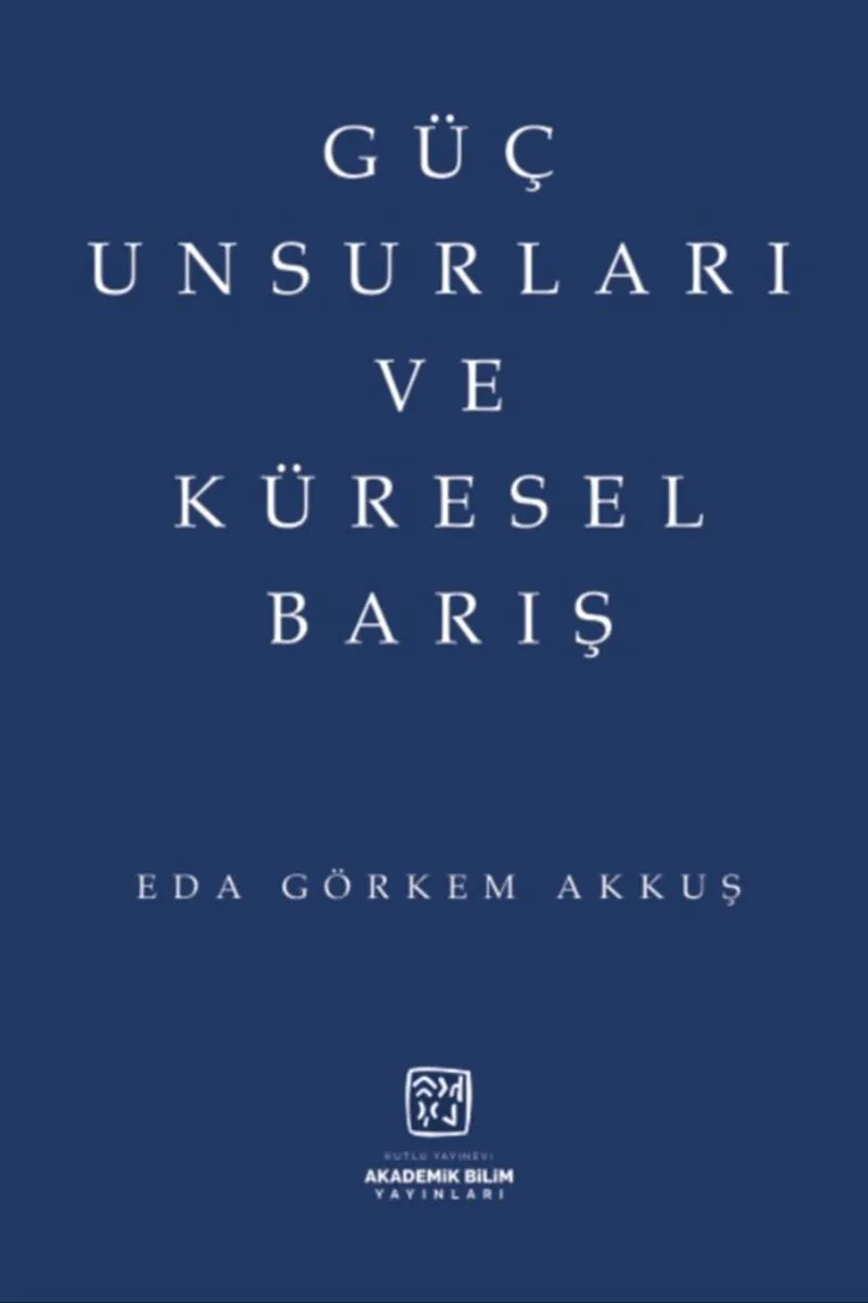 Güç Unsurları ve Küresel Barış
