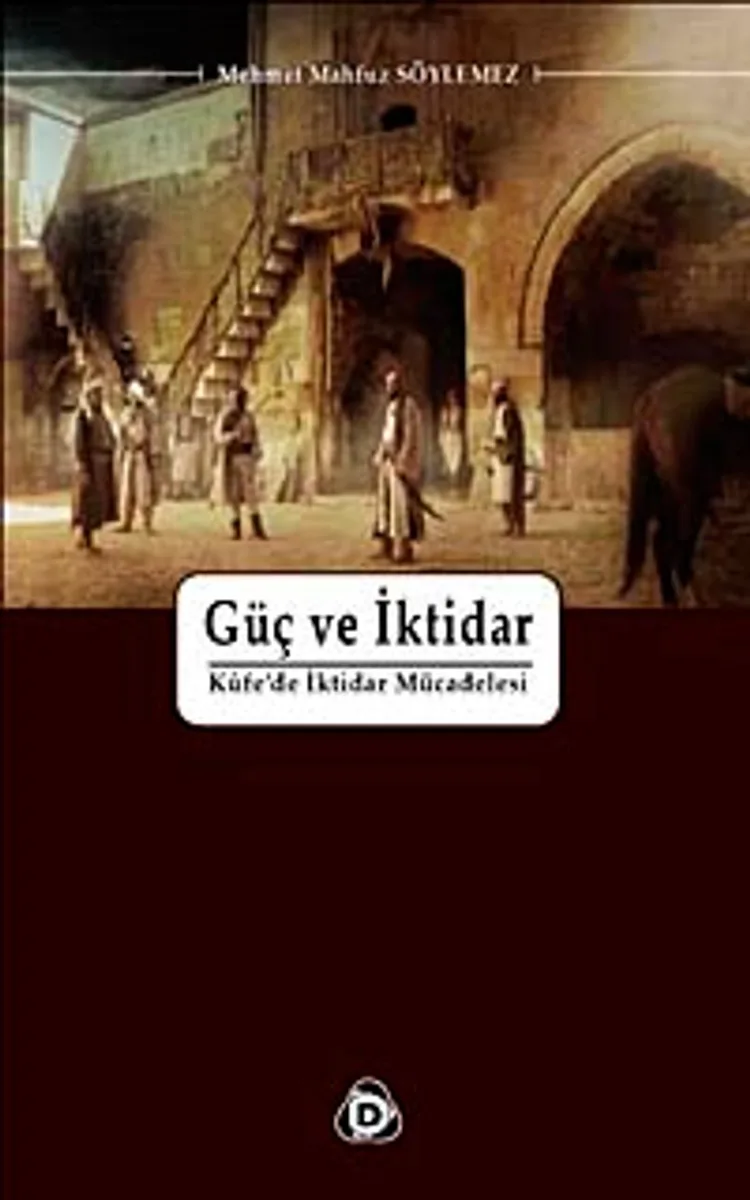 Güç ve İktidar Kufe'de İktidar Mücadelesi