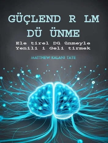 Güçlendi̇ri̇lmi̇ş Düşünme