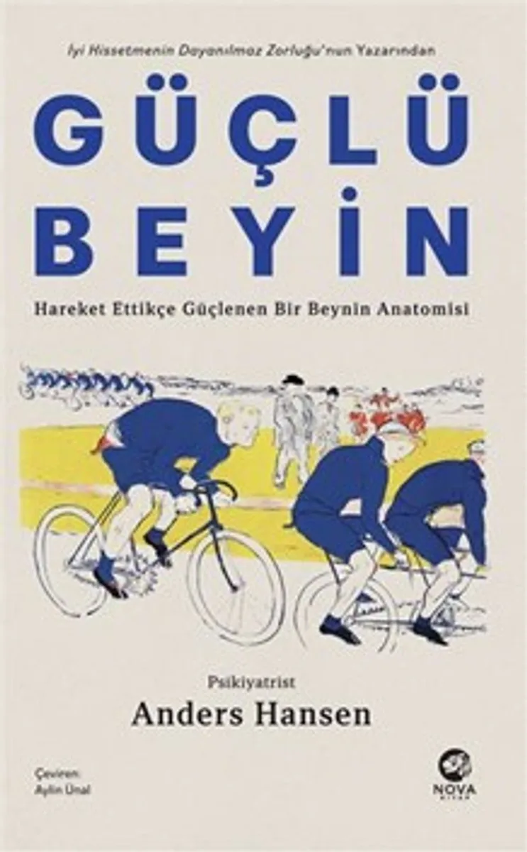 Güçlü Beyin: Hareket Ettikçe Güçlenen Bir Beynin Anatomisi