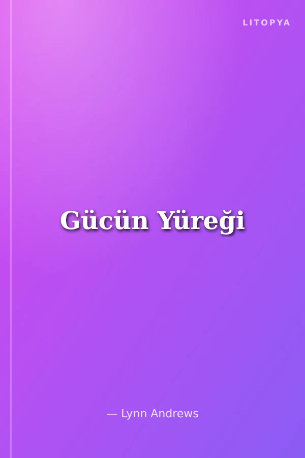 Gücün Yüreği