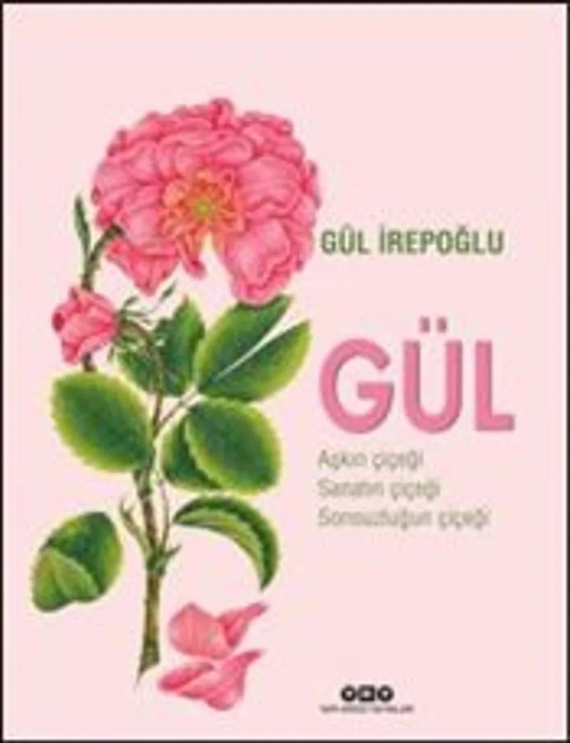 Gül Aşkın Çiçeği, Sanatın Çiçeği, Sonsuzluğun Çiçeği