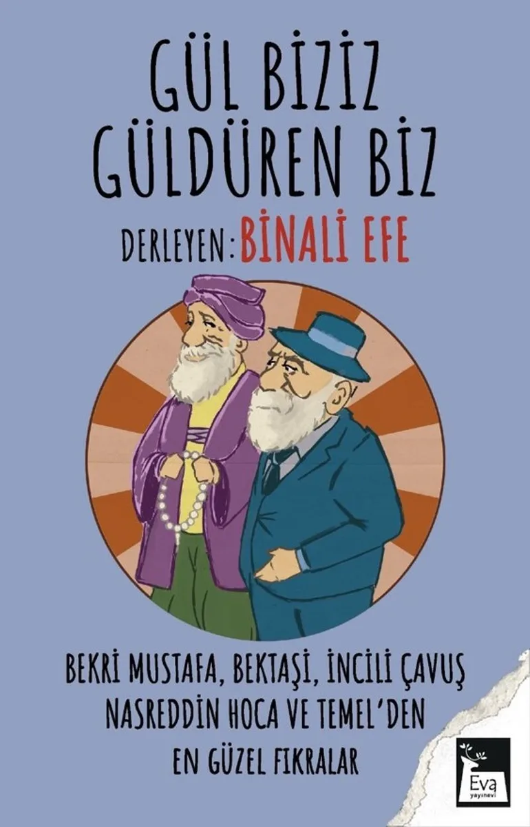 Gül Biziz, Güldüren Biz Bekri Mustafa, Bektaşi, İncili Çavuş Nasreddin Hoca ve Temel'den En Güzel Fıkralar