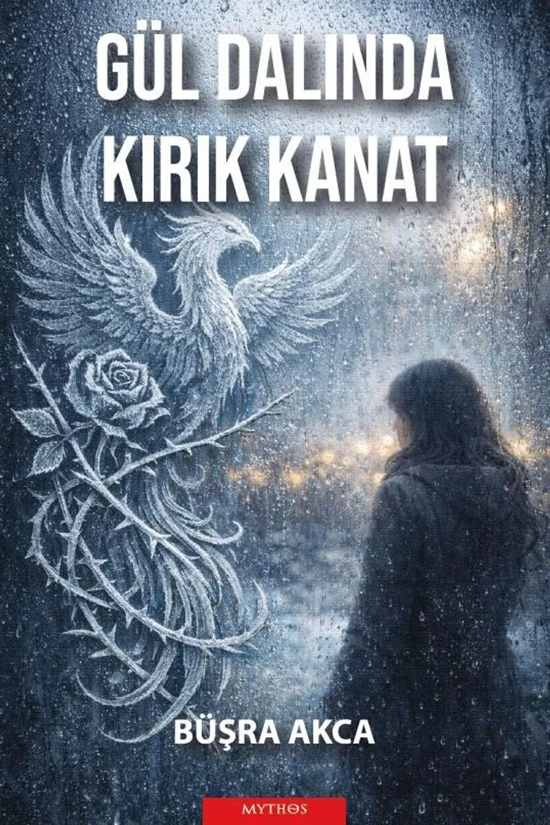 Gül Dalında Kırık Kanat