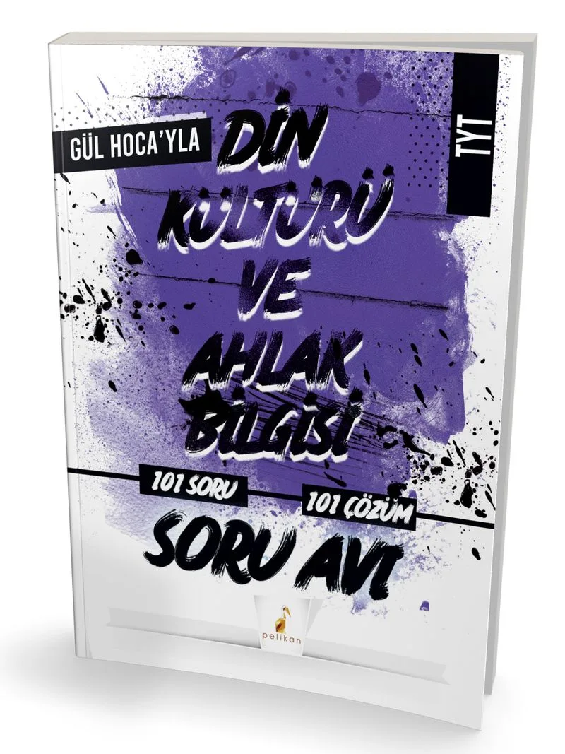 Gül Hoca'yla TYT Din Kültürü ve Ahlak Bilgisi Soru Avı 101 Çözümlü Soru