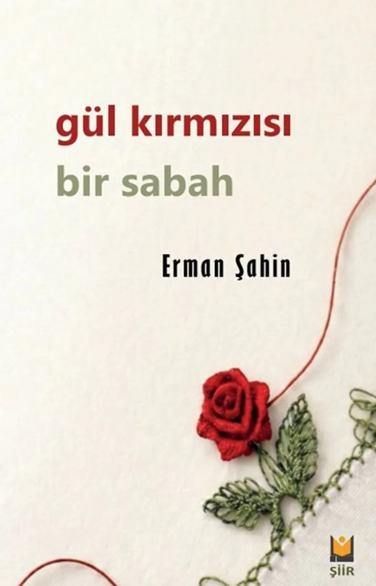 Gül Kırmızısı Bir Sabah