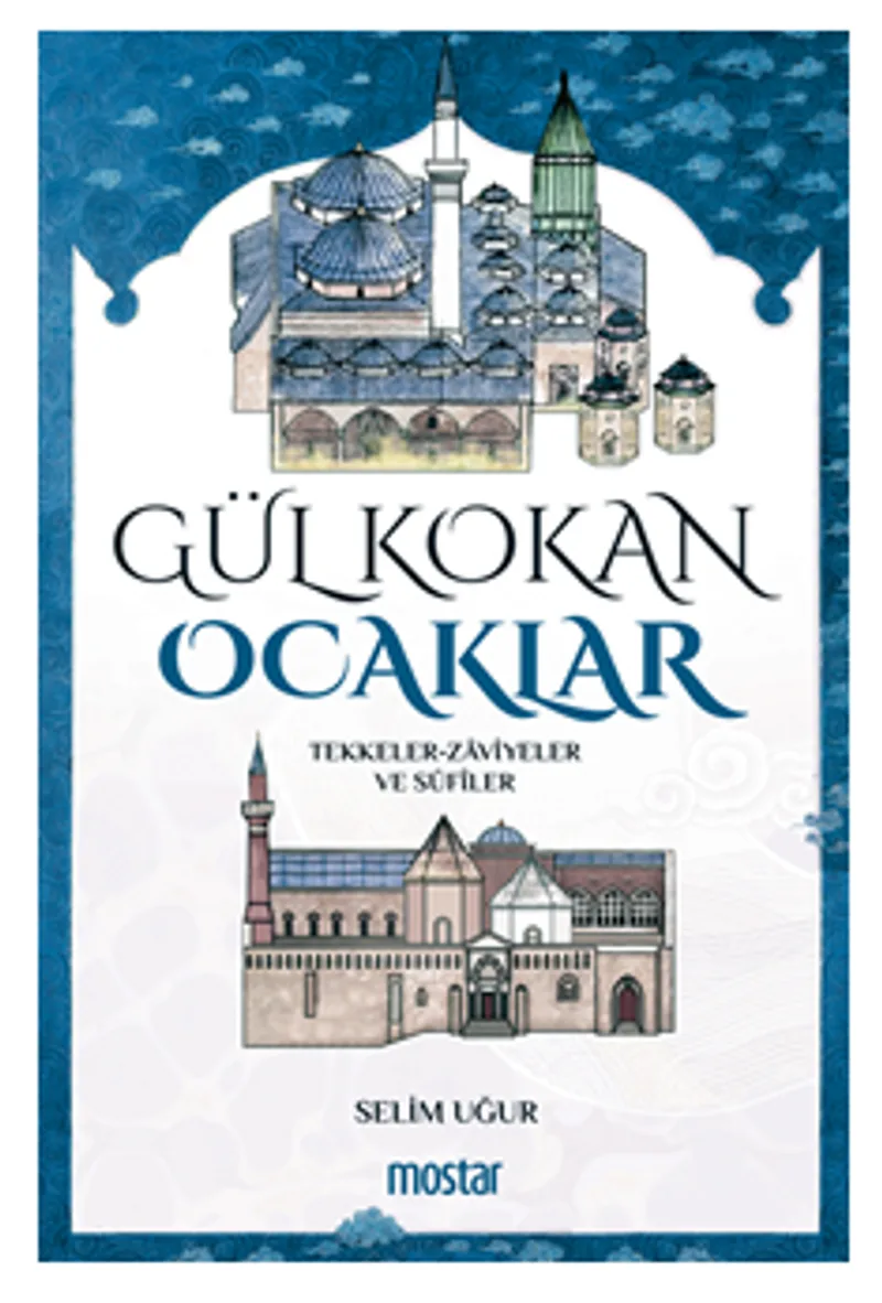 Gül Kokan Ocaklar / Tekkeler &ndash; Zaviyeler Ve Sufiler