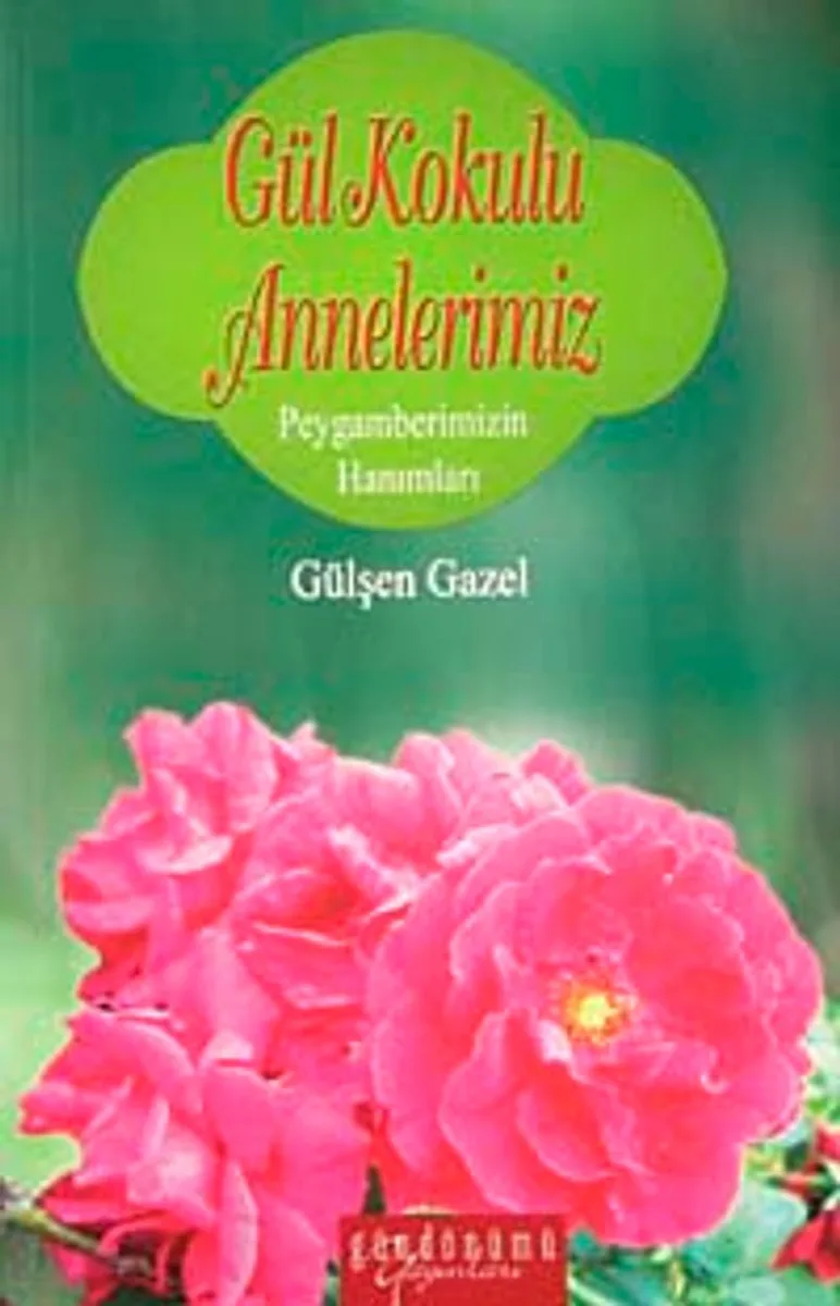 Gül Kokulu Annelerimiz Peygamberimizin Hanımları