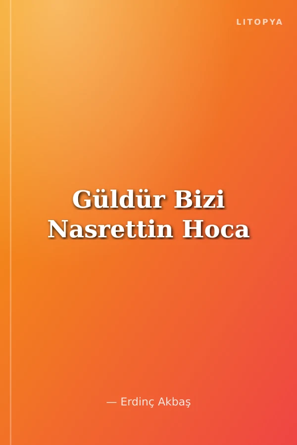 Güldür Bizi Nasrettin Hoca