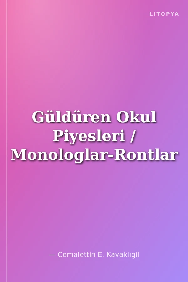 Güldüren Okul Piyesleri / Monologlar-Rontlar