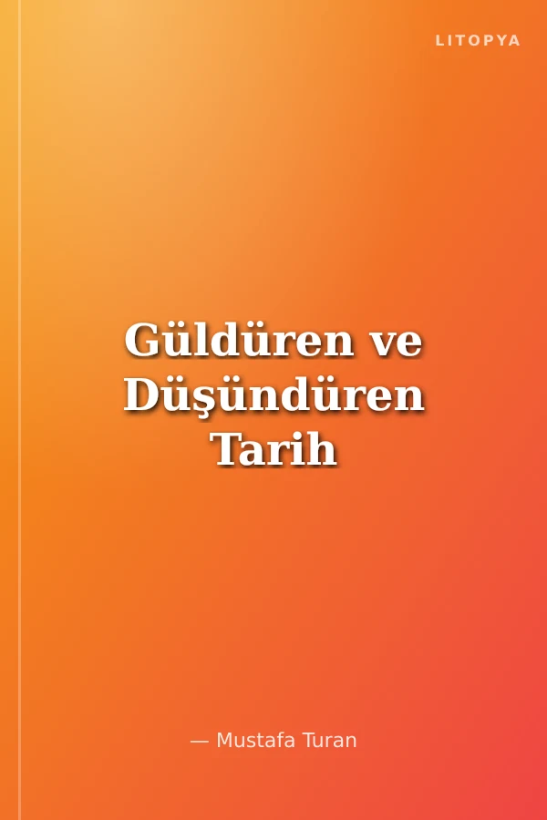 Güldüren ve Düşündüren Tarih