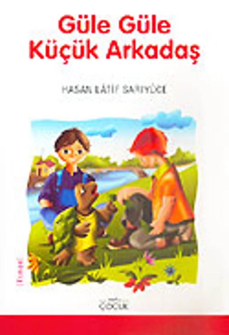 Güle Güle Küçük Arkadaş