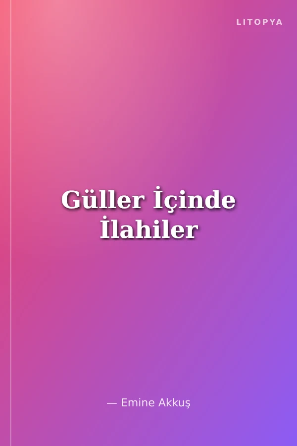 Güller İçinde İlahiler