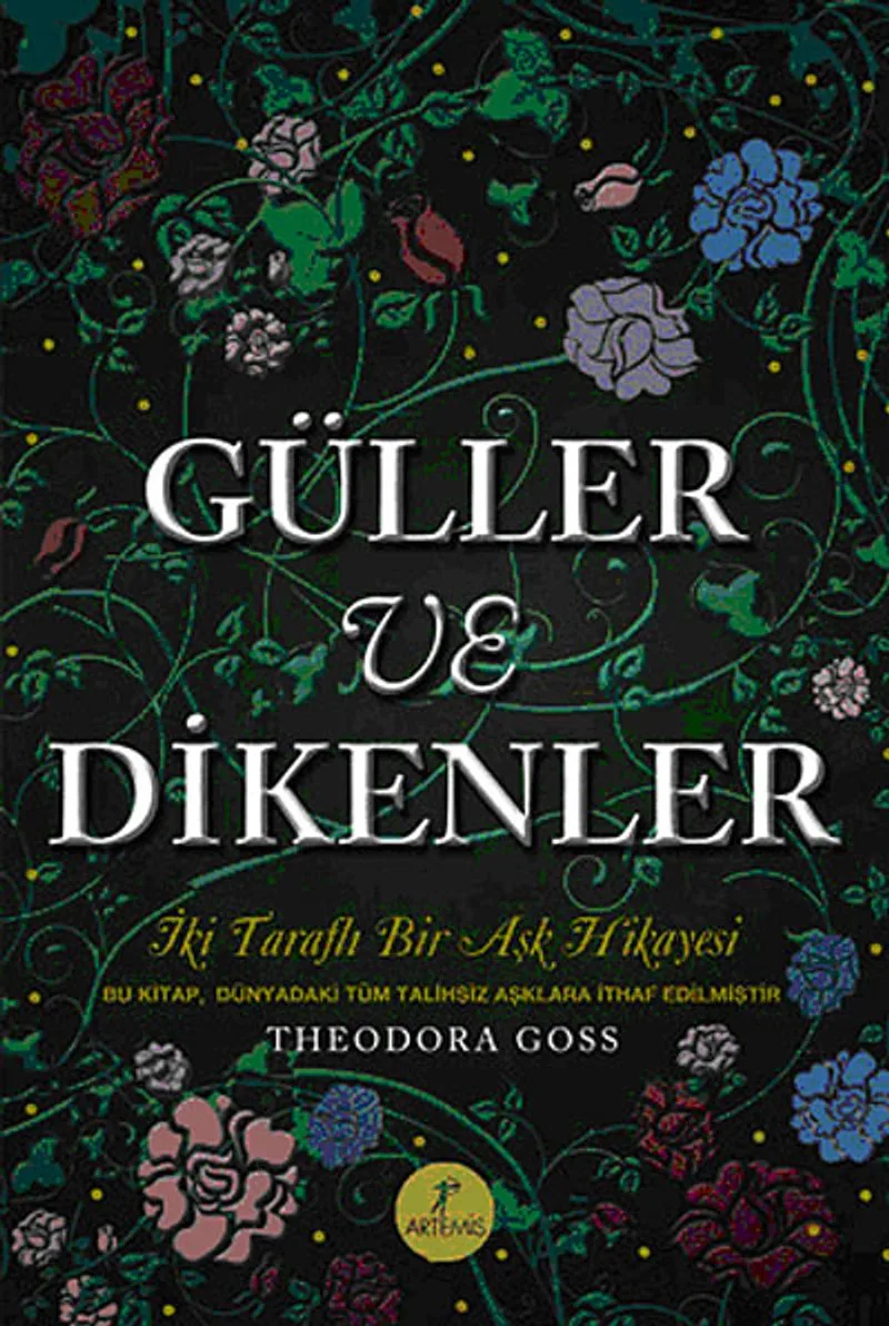 Güller ve Dikenler İki Taraflı Bir Aşk Hikayesi (Ciltli)