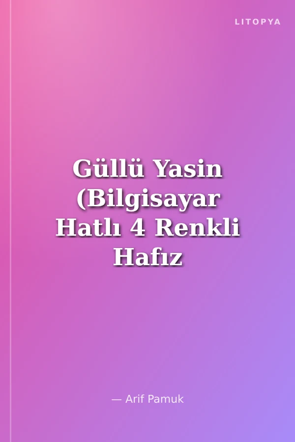 Güllü Yasin (Bilgisayar Hatlı 4 Renkli Hafız Boy) Yas-051/P11