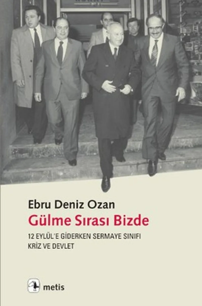 Gülme Sırası Bizde 12 Eylül'e Giderken Sermaye Sınıfı, Kriz ve Devlet