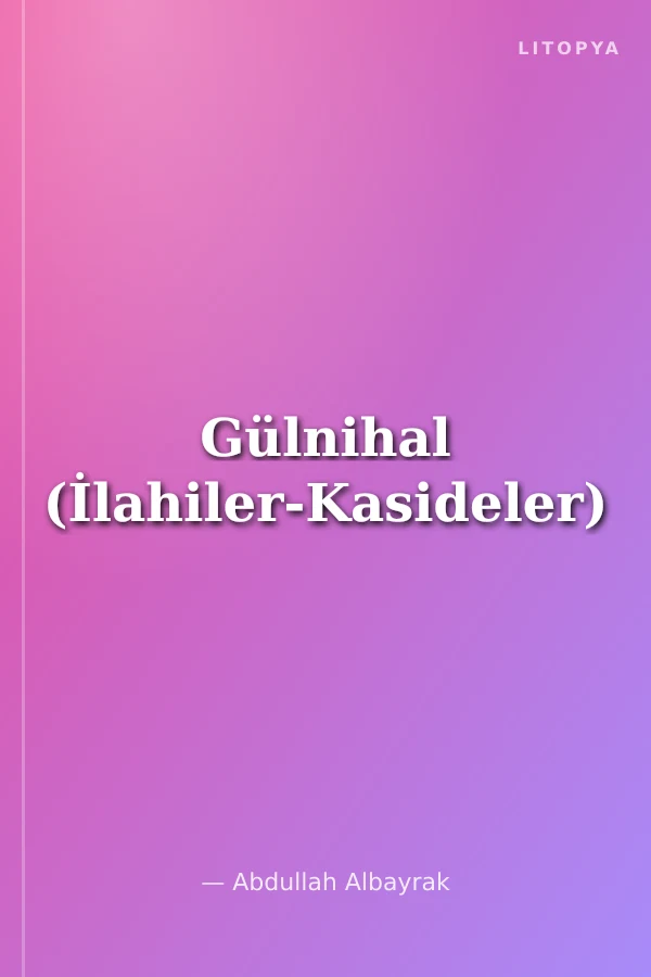 Gülnihal (İlahiler-Kasideler)