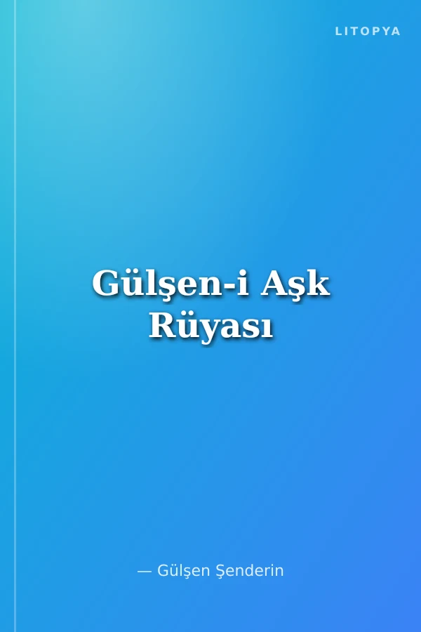 Gülşen-i Aşk Rüyası