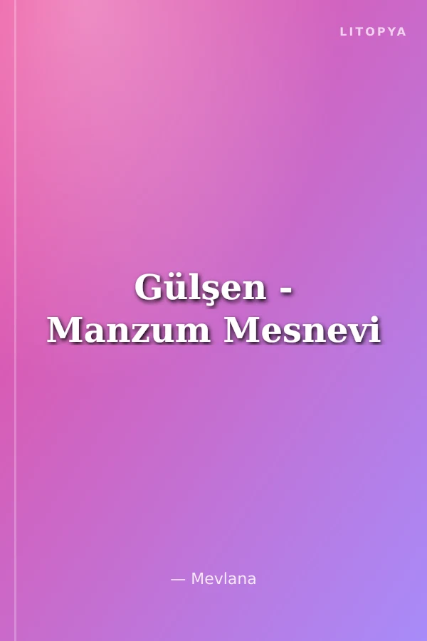 Gülşen - Manzum Mesnevi
