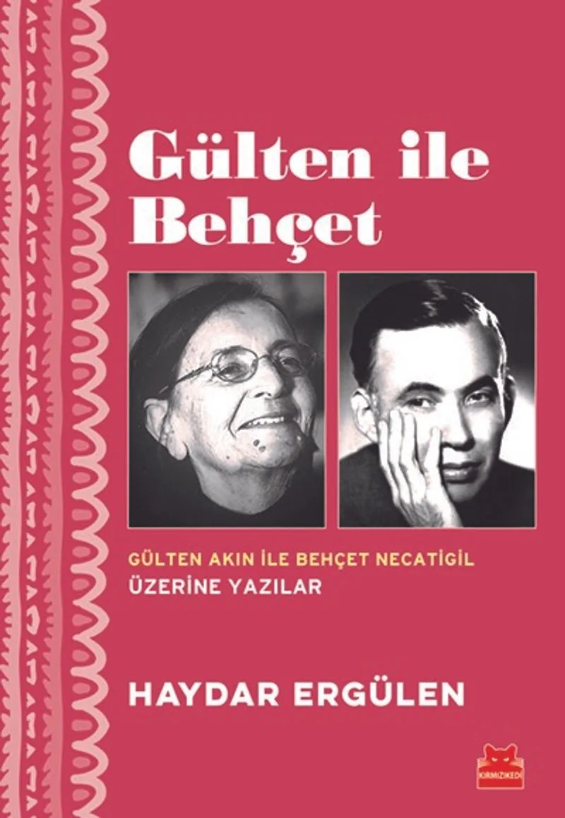 Gülten İle Behçet Gülten Akın ile Behçet Necatigil Üzerine Yazılar