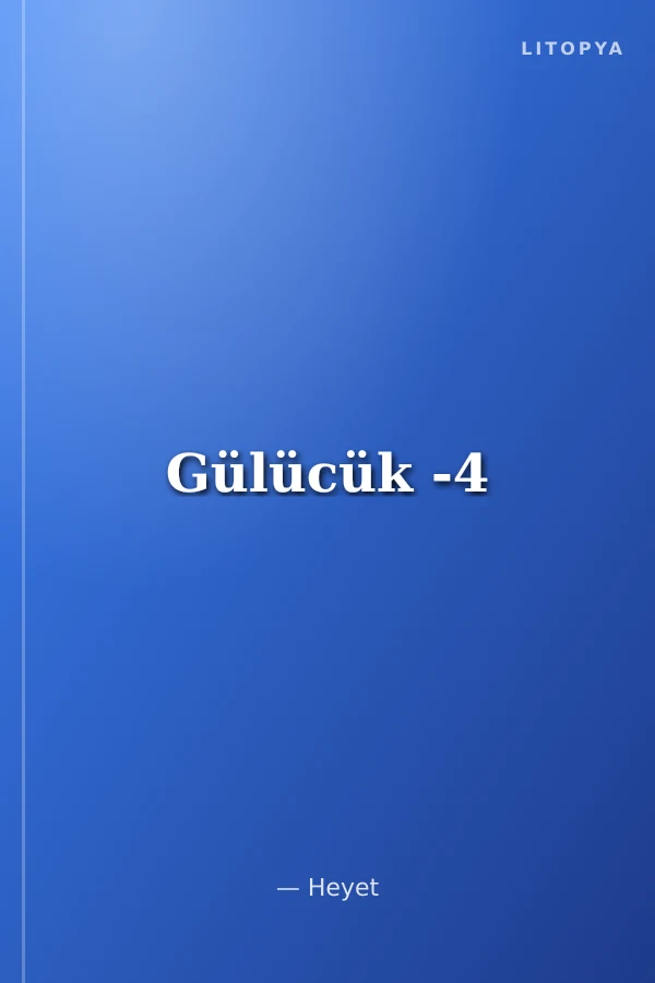 Gülücük -4