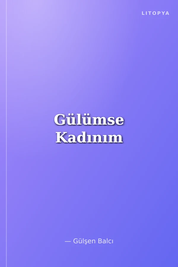 Gülümse Kadınım
